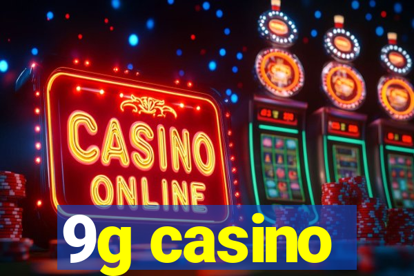 9g casino